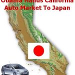 Obama Gives California Auto Market to Japan, Undermines US Economy